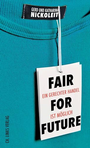 Fair for Future: Ein gerechter Handel ist möglich