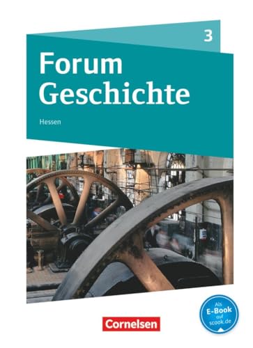 Forum Geschichte - Neue Ausgabe - Gymnasium Hessen - Band 3: Von der Französischen Revolution bis zum Ersten Weltkrieg - Schulbuch