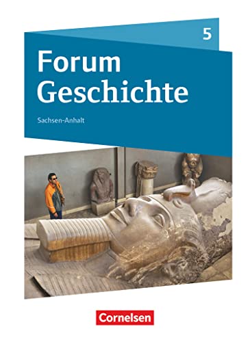 Forum Geschichte - Neue Ausgabe - Gymnasium Sachsen-Anhalt - 5. Schuljahr: Von der Frühgeschichte bis zum Römischen Reich - Schulbuch von Cornelsen Verlag GmbH