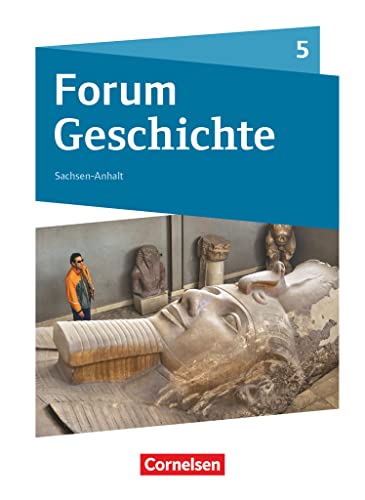 Forum Geschichte - Neue Ausgabe - Gymnasium Sachsen-Anhalt - 5. Schuljahr: Von der Frühgeschichte bis zum Römischen Reich - Schulbuch
