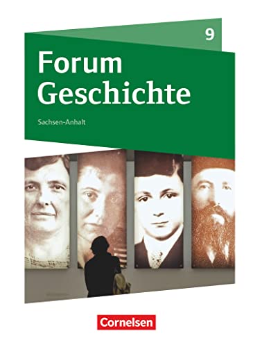 Forum Geschichte - Neue Ausgabe - Gymnasium Sachsen-Anhalt - 9. Schuljahr: Vom Ersten Weltkrieg bis zu den Folgen der nationalsozialistischen Diktatur - Schulbuch