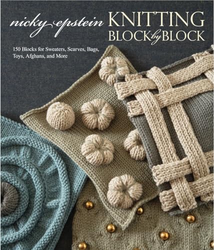 Knitting Block by Block: 150 Blocks for Sweaters, Scarves, Bags, Toys, Afghans, and More von CROWN
