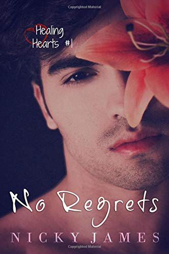 No Regrets (Healing Hearts, Band 1) von CreateSpace Independent Publishing Platform