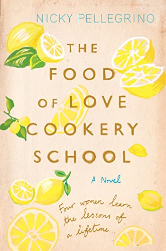 The Food of Love Cookery School: A Novel von Orion