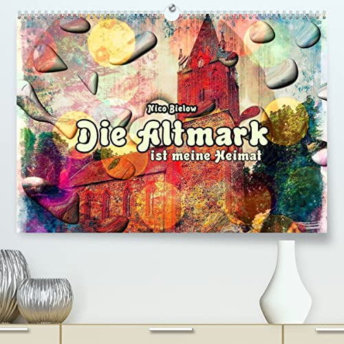 Die Altmark ist meine Heimat (hochwertiger Premium Wandkalender 2024 DIN A2 quer), Kunstdruck in Hochglanz