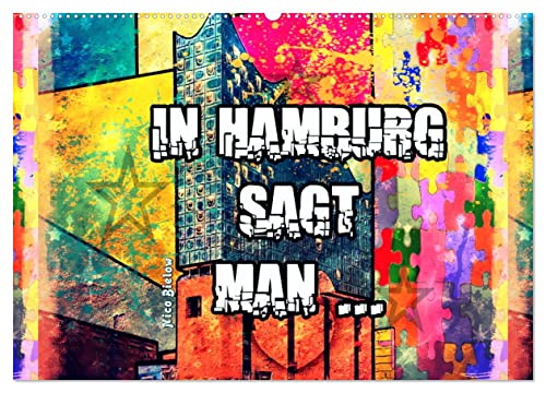 In Hamburg sagt man ... (Wandkalender 2025 DIN A2 quer), CALVENDO Monatskalender von CALVENDO