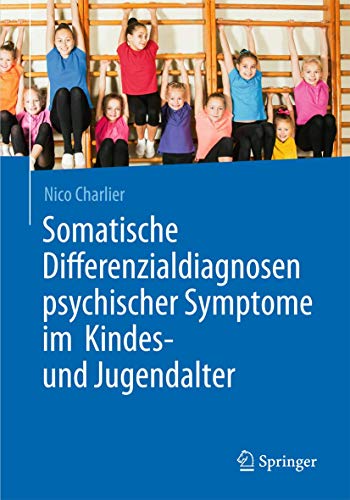 Somatische Differenzialdiagnosen psychischer Symptome im Kindes- und Jugendalter von Springer