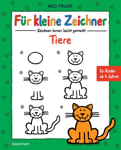 Für kleine Zeichner - Tiere: Zeichnen lernen leicht gemacht für Kinder ab 4 Jahren von Bassermann, Edition