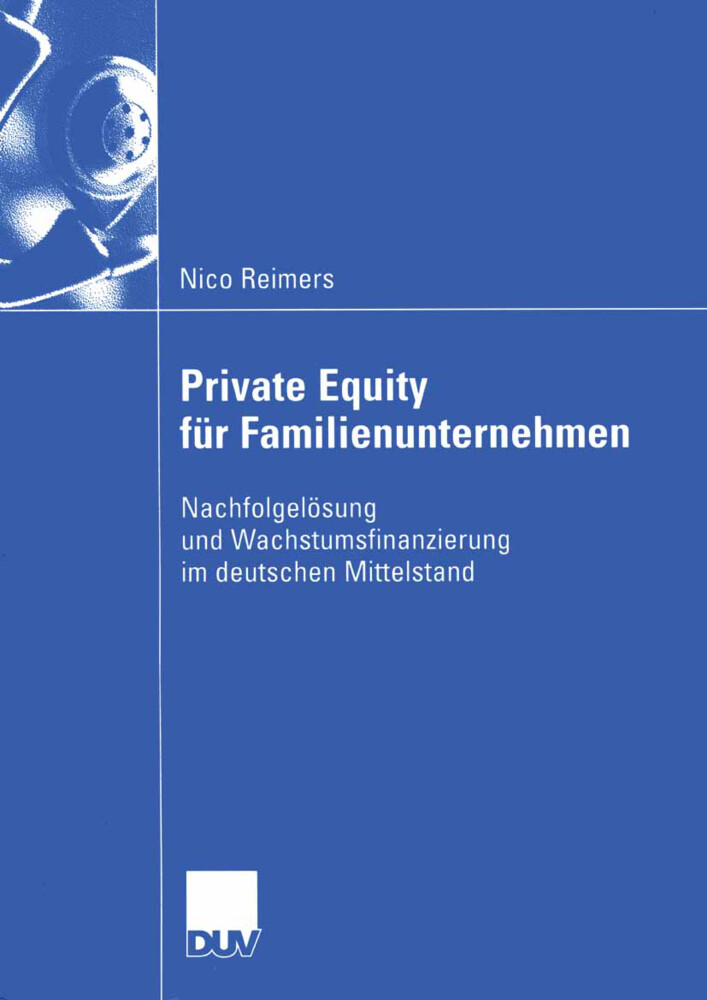 Private Equity für Familienunternehmen von Deutscher Universitätsverlag