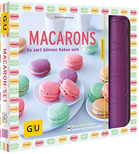 Macaron-Set: So zart können Kekse sein (GU Backen Plus) von Gräfe und Unzer