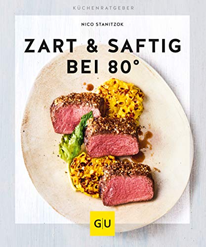 Zart & saftig bei 80° (GU Küchenratgeber)