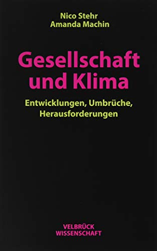 Gesellschaft und Klima: Entwicklungen, Umbrüche, Herausforderungen