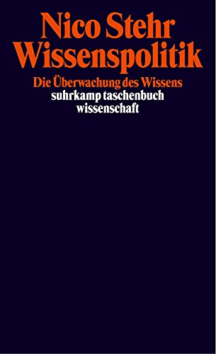 Wissenspolitik: Die Überwachung des Wissens (suhrkamp taschenbuch wissenschaft) von Suhrkamp Verlag