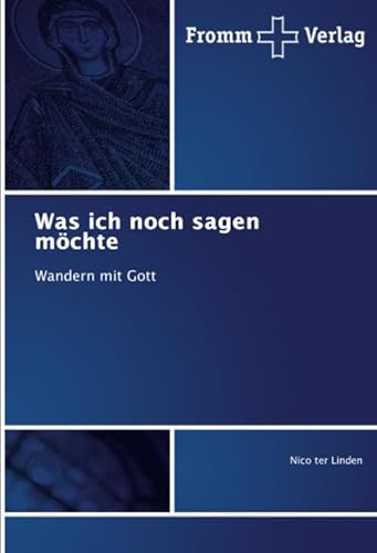 Was ich noch sagen möchte: Wandern mit Gott