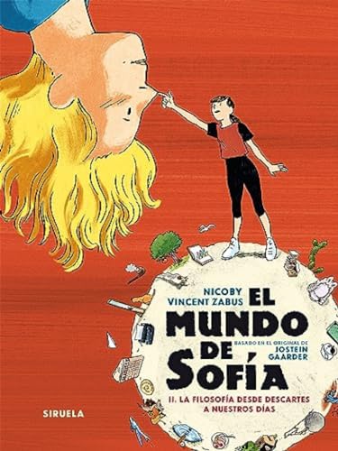 El mundo de Sofía. Volumen II: II. La filosofía desde Descartes a nuestros días (Siruela Gráfica, Band 2)