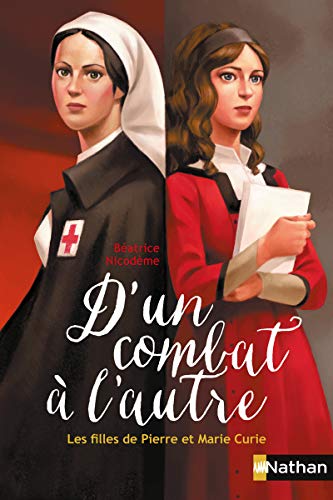 D'un combat a l'autre: les filles de Pierre et Marie Curie von NATHAN