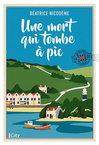 Les mystères d'Alderney T1: Une mort qui tombe à pic von CITY