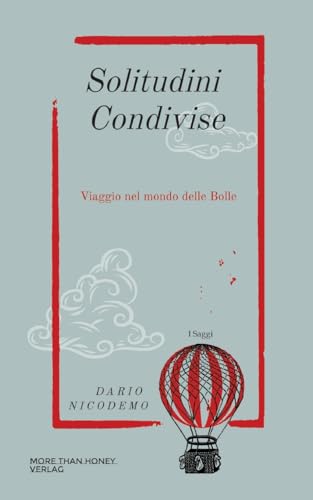 Solitudini Condivise: Viaggio nel mondo delle Bolle von More than honey Verlag