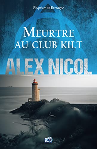 Meurtre au club kilt: Enquêtes en Bretagne