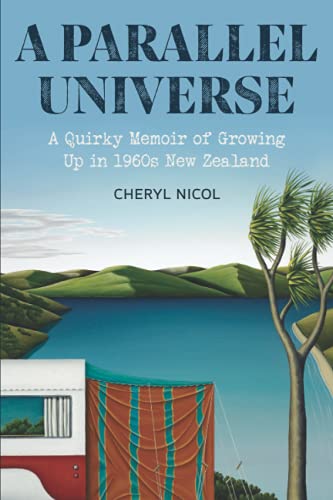A Parallel Universe: A Quirky Memoir of Growing Up in 1960s New Zealand von Independently published