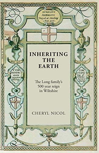 Inheriting the Earth: The Long family's 500 year reign in Wiltshire von Hobnob Press