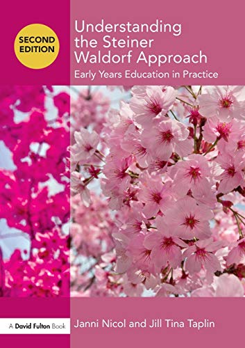 Understanding the Steiner Waldorf Approach: Early Years Education in Practice (Understanding The… Approach) von Routledge