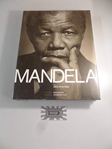 Mandela: Das Porträt: Das Porträt. Mit e. Vorw. v. Kofi Annan u. e. Einl. v. Desmond Tutu. In Zus.-Arb. mit PQ Blackwell