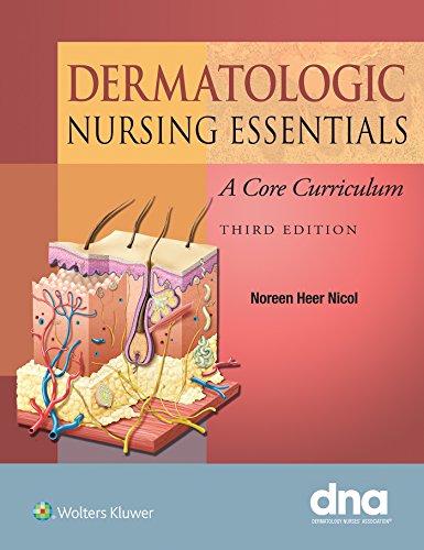 Dermatologic Nursing Essentials: A Core Curriculum von LWW