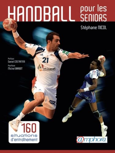 Handball pour les seniors : 160 situations d'entraînement