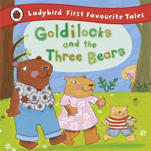 Goldilocks and the Three Bears: Ladybird First Favourite Tales von Penguin