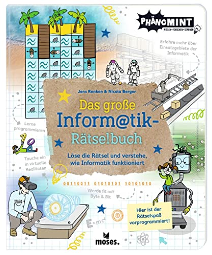 moses. PhänoMINT Das große Informatik-Rätselbuch, Informatik für Einsteiger *innen, knifflige Rätsel lösen und spielerisch Informatik verstehen, von ... lernen, Wissensbuch für Kinder ab 10 Jahren