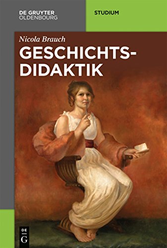 Geschichtsdidaktik (Akademie Studienbücher - Geschichte)