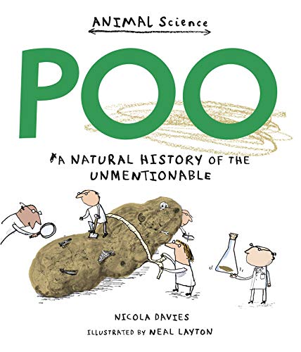 Poo: A Natural History of the Unmentionable (Animal Science)
