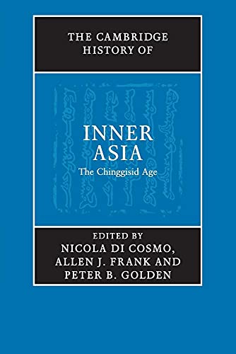 The Cambridge History of Inner Asia: The Chinggisid Age von Cambridge University Press