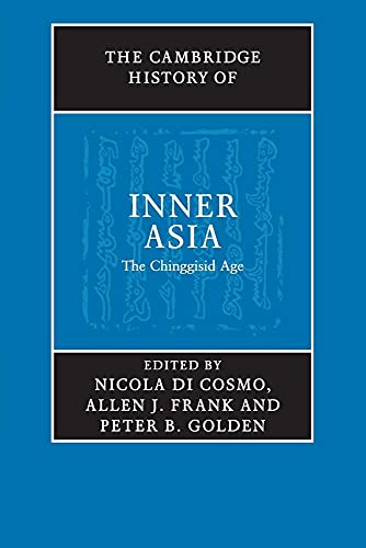 The Cambridge History of Inner Asia: The Chinggisid Age von Cambridge University Press