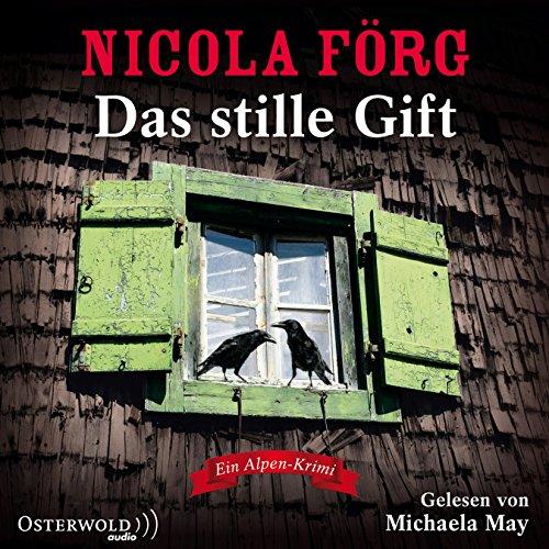 Das stille Gift: Ein Alpen-Krimi: 5 CDs (Alpen-Krimis, Band 7) von OSTERWOLDaudio