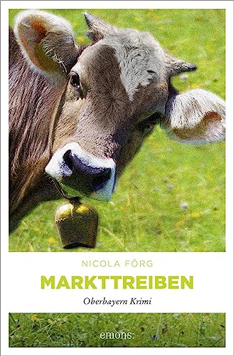Markttreiben (Oberbayern Krimi) von Emons Verlag