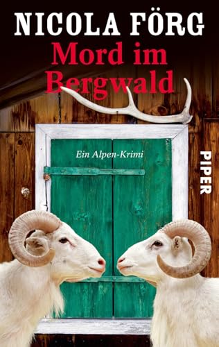 Mord im Bergwald (Alpen-Krimis 2): Ein Alpen-Krimi von PIPER