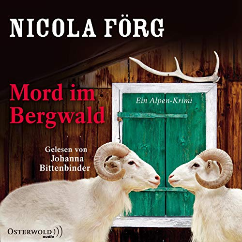 Mord im Bergwald: Ein Alpen-Krimi: 3 CDs (Alpen-Krimis, Band 2) von OSTERWOLDaudio