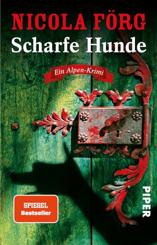 Scharfe Hunde (Alpen-Krimis 8): Ein Alpen-Krimi