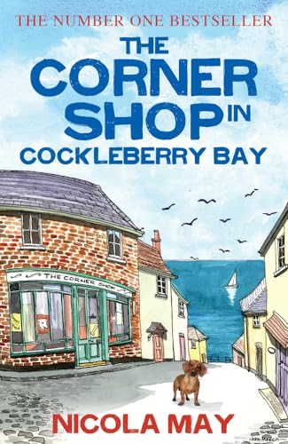 The Corner Shop in Cockleberry Bay: An uplifting original and touching romantic comedy: A sunny, funny, story of romance and mystery, guaranteed to warm the cockles of your heart