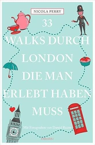 33 Walks durch London, die man erlebt haben muss