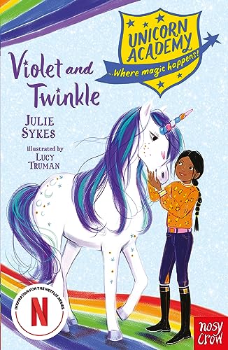 Unicorn Academy: Violet and Twinkle (Unicorn Academy: Where Magic Happens) von Nosy Crow