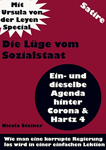 Die Lüge vom Sozialstaat: Wie man eine korrupte Regierung los wird in einer einfachen Lektion