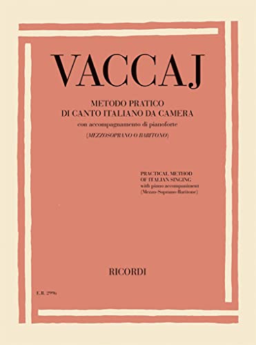 NICOLA VACCAI : METODO PRATICO DI CANTO ITALIANO DA CAMERA - MEDIUM VOICE AND PIANO von Ricordi