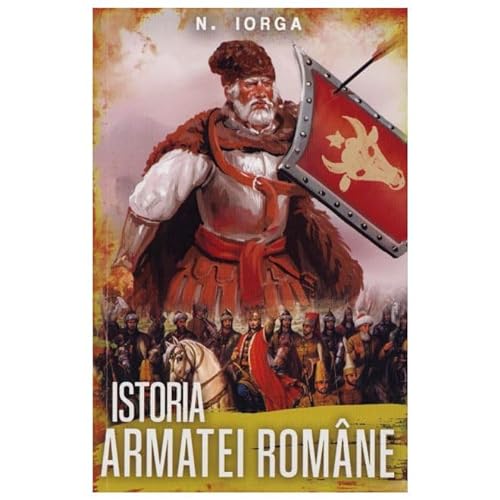 Istoria Armatei Romane von Paul Editions