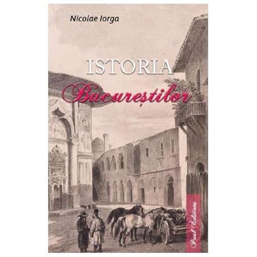 Istoria Bucurestilor von Paul Editions