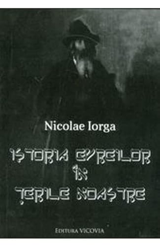 Istoria Evreilor In Terile Noastre von Vicovia