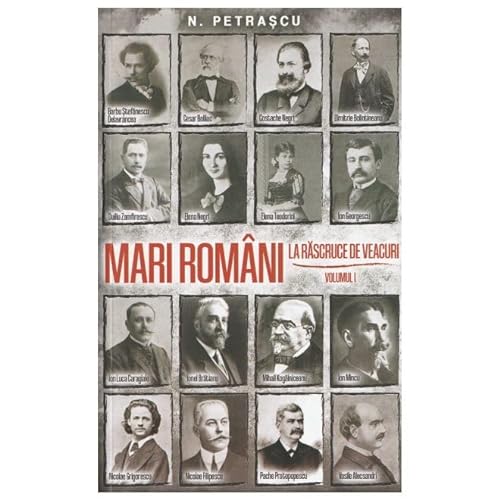 Mari Romani La Rascruce De Veacuri. Vol. 1 von Paul Editions
