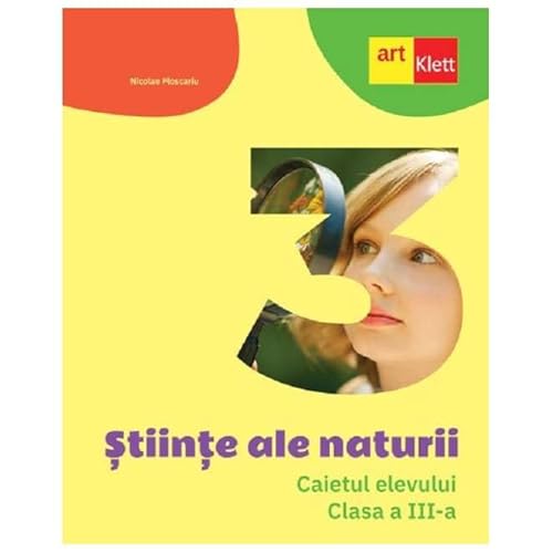Stiinte Ale Naturii. Caietul Elevului. Clasa 3 von Grupul Editorial Art